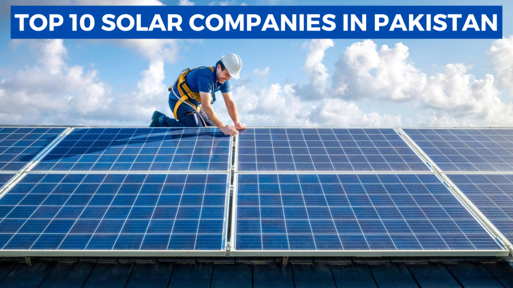 Top 10 Solar Companies in Pakistan